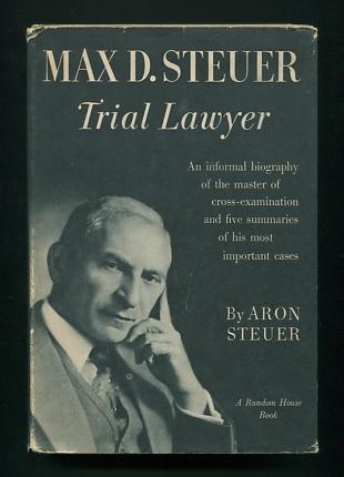 Image for Max D. Steuer, Trial Lawyer