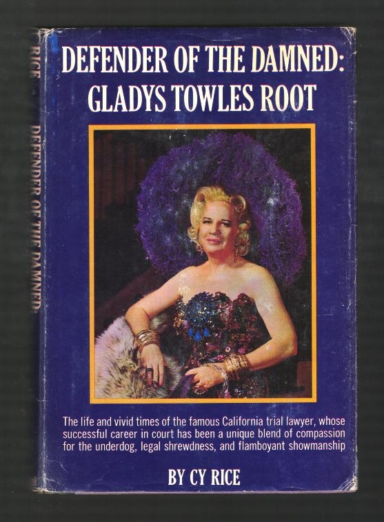 Defender of the Damned: Gladys Towles Root