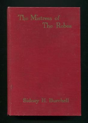Image for The Mistress of the Robes; a tale of Queen Anne's days