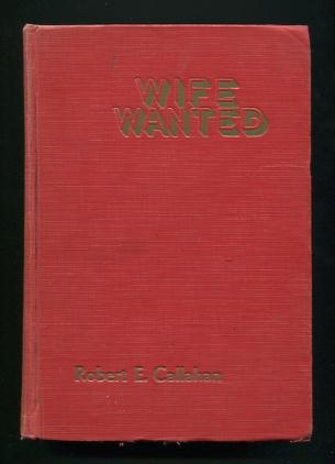 Image for Wife Wanted; an unusual human story [*SIGNED*]
