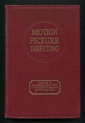Image for Motion Picture Directing: The Facts and Theories of the Newest Art
