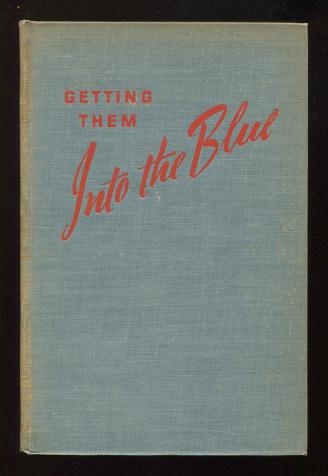 Image for Getting Them Into the Blue