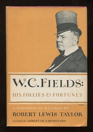 Image for W.C. Fields: His Follies and Fortunes
