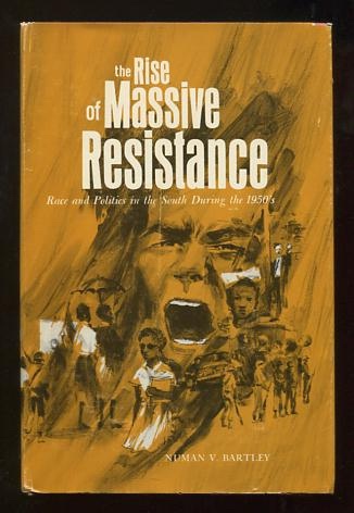 Image for The Rise of Massive Resistance: Race and Politics in the South During the 1950's