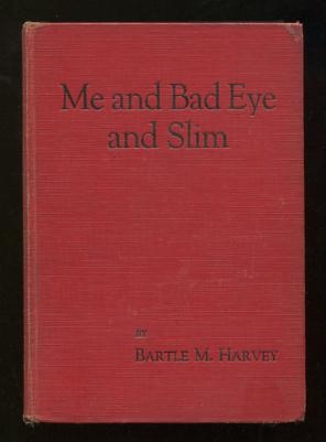 Image for Me and Bad Eye and Slim: The Diary of a Buck Private [*SIGNED*]