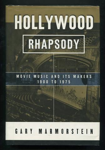 Image for Hollywood Rhapsody: Movie Music and Its Makers, 1900 to 1975
