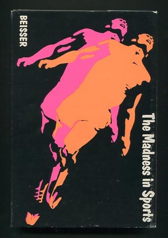 Image for The Madness in Sports: Psychosocial Observations on Sports [*SIGNED*]