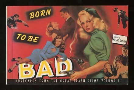 Image for Born to Be Bad: Postcards from the Great Trash Films, Volume II