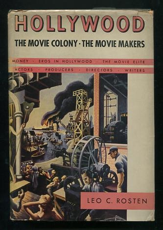 Hollywood: The Movie Colony, the Movie Makers