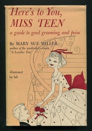 Image for Here's to You, Miss Teen: A Guide to Good Grooming and Poise