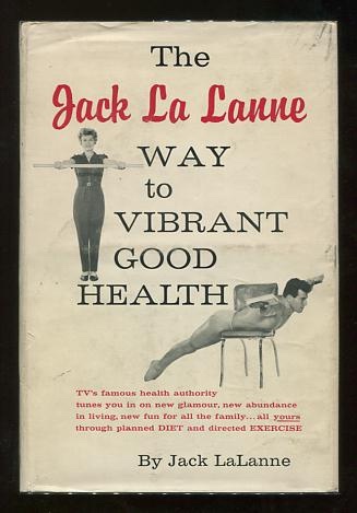 Image for The Jack LaLanne Way to Vibrant Good Health