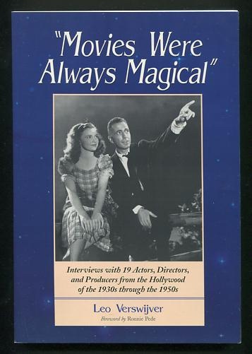 Image for &#34;Movies Were Always Magical&#34;: Interviews with 19 Actors, Directors, and Producers from the Hollywood of the 1930s through the 1950s
