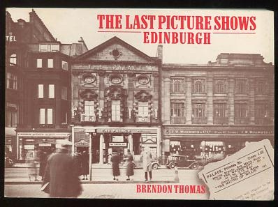 Image for The Last Picture Shows: Edinburgh: Ninety years of cinema entertainment in Scotland's capital city