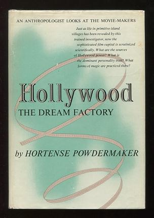Image for Hollywood, the Dream Factory: An Anthropologist Looks at the Movie-Makers