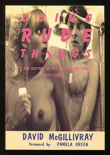 Image for Doing Rude Things: The History of the British Sex Film, 1957-1981