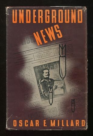 Image for Underground News: The Complete Story of the Secret Newspaper that Made War History
