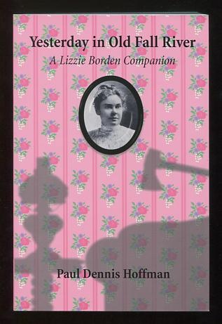Image for Yesterday in Old Fall River: A Lizzie Borden Companion