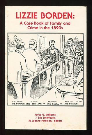 Image for Lizzie Borden: A Case Book of Family and Crime in the 1890s