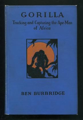 Image for Gorilla: Tracking and Capturing the Ape-Man of Africa