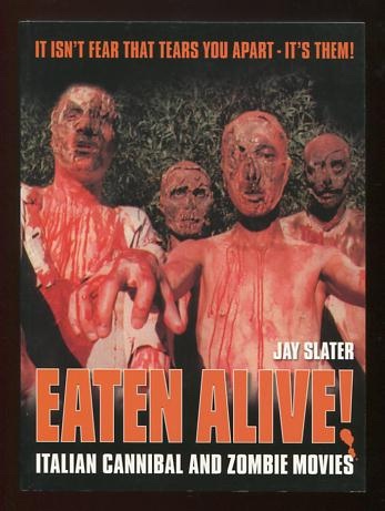 Image for Eaten Alive!: Italian Cannibal and Zombie Movies