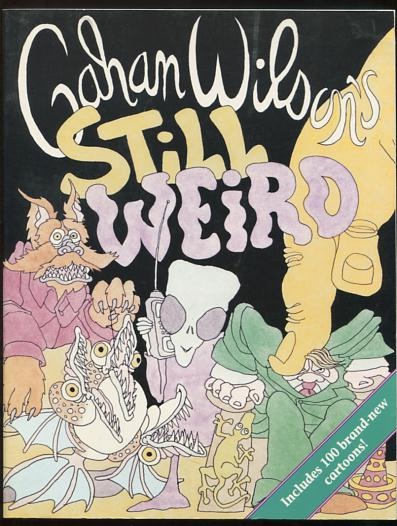 Image for Gahan Wilson's Still Weird [*SIGNED* with drawing]