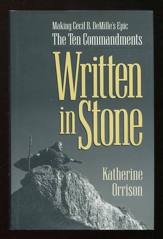 Image for Written in Stone: Making Cecil B. DeMille's Epic, The Ten Commandments