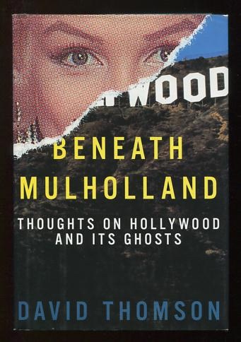 Image for Beneath Mulholland: Thoughts on Hollywood and Its Ghosts [*SIGNED*]