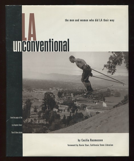 Image for L.A. Unconventional: The Men and Women Who Did L.A. Their Way