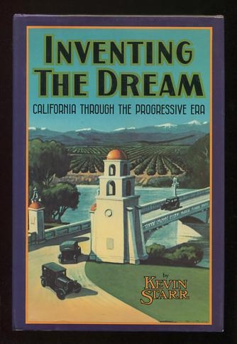 Image for Inventing the Dream: California Through the Progressive Era