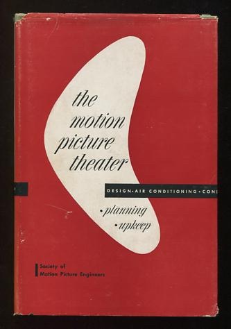 Image for The Motion Picture Theater: Planning, Upkeep