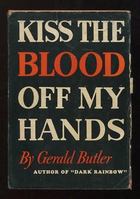 Image for Kiss the Blood Off My Hands