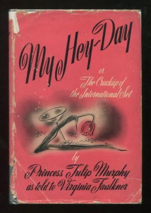Image for My Hey-Day; or The Crack-Up of the International Set