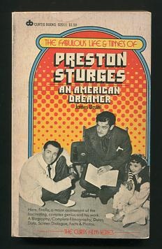 Image for The Fabulous Life & Times of Preston Sturges: An American Dreamer