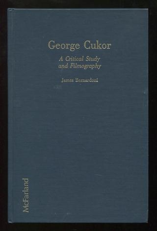 Image for George Cukor: A Critical Study and Filmography