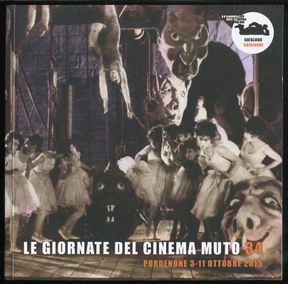 Image for Le Giornate del Cinema Muto 34: Pordenone 3-11 Ottobre 2015 - Catalogo/Catalogue
