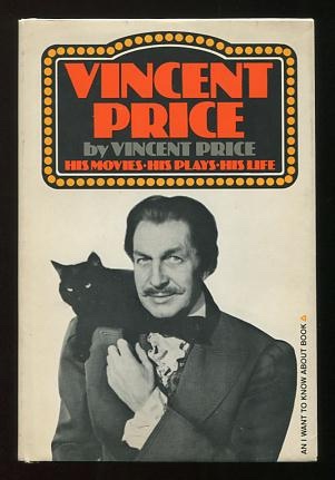Image for Vincent Price: His Movies, His Plays, His Life (An I Want to Know About Book)