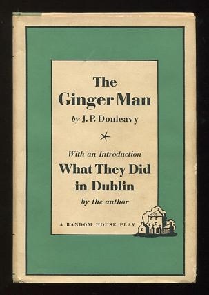 Image for The Ginger Man; A Play; with an Introduction, What They Did in Dublin