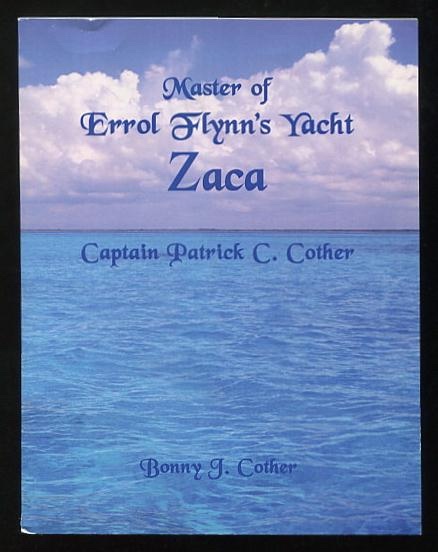 Image for Master of Errol Flynn's Yacht ZACA: Captain Patrick C. Cother [*SIGNED*]