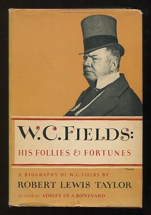 Image for W.C. Fields: His Follies and Fortunes