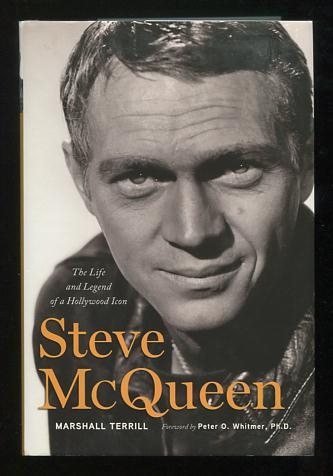 Image for Steve McQueen: The Life and Legend of a Hollywood Icon [*SIGNED*]
