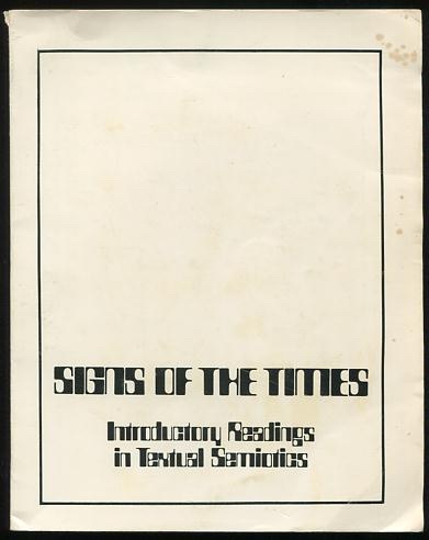 Image for Signs of the Times: Introductory Readings in Textual Semiotics