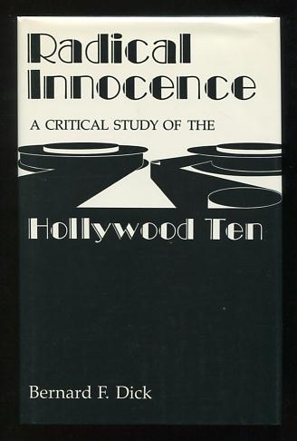 Image for Radical Innocence: A Critical Study of the Hollywood Ten
