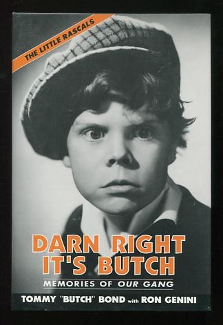 Image for Darn Right It's Butch: Memories of Our Gang [and] The Little Rascals [*SIGNED*]
