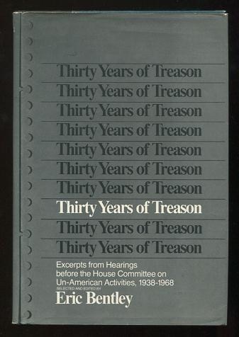 Image for Thirty Years of Treason: Excerpts from Hearings before the House Committee on Un-American Activities, 1938-1968
