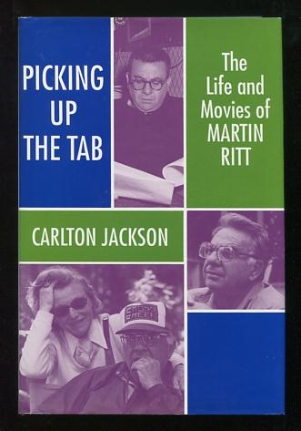 Image for Picking Up the Tab: The Life and Movies of Martin Ritt