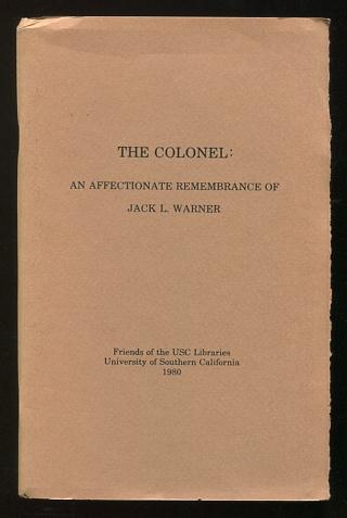 Image for The Colonel: An Affectionate Remembrance of Jack L. Warner - University of Southern California, March 4, 1979