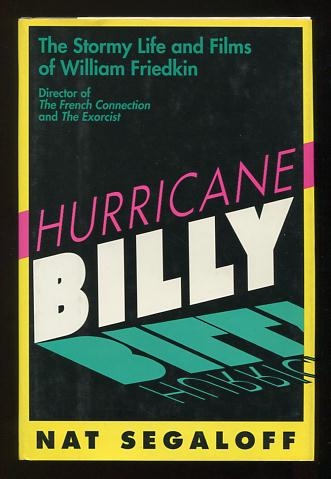 Image for Hurricane Billy: The Stormy Life and Films of William Friedkin [*SIGNED*]