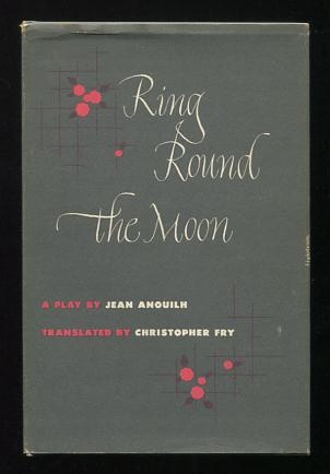 Image for Ring Round the Moon: A Charade with Music