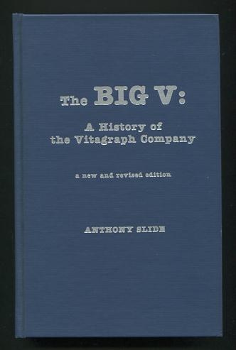 Image for The Big V: A History of the Vitagraph Company; a new and revised edition