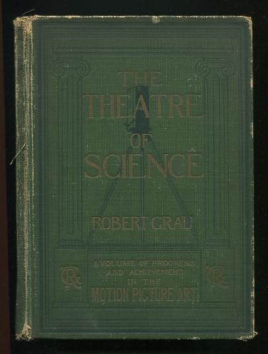 Image for The Theatre of Science: A Volume of Progress and Achievement in the Motion Picture Art ["Autographed Edition," signed by the author]